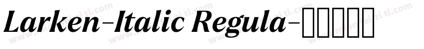 Larken-Italic Regula字体转换
